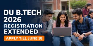 DU B.Tech 2026 Registration Deadline Extended to June 18 at engineering.uod.ac.in; Check How to Apply